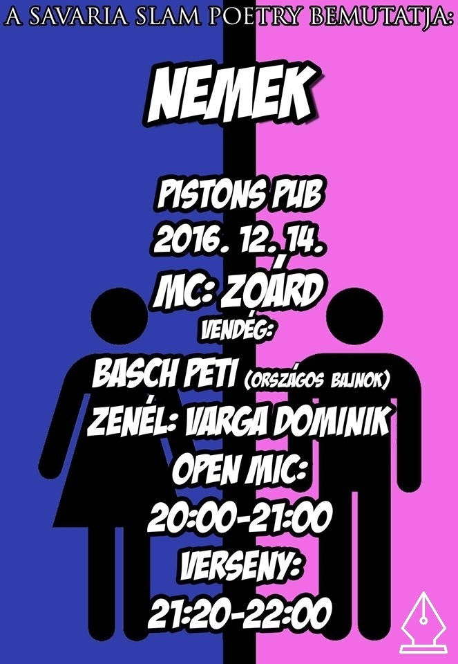 Férfiak és nők, a Pistonsba! – a Savaria Slam Poetry decemberi estje Férfiak és nők, a Pistonsba! – a Savaria Slam Poetry decemberi estje