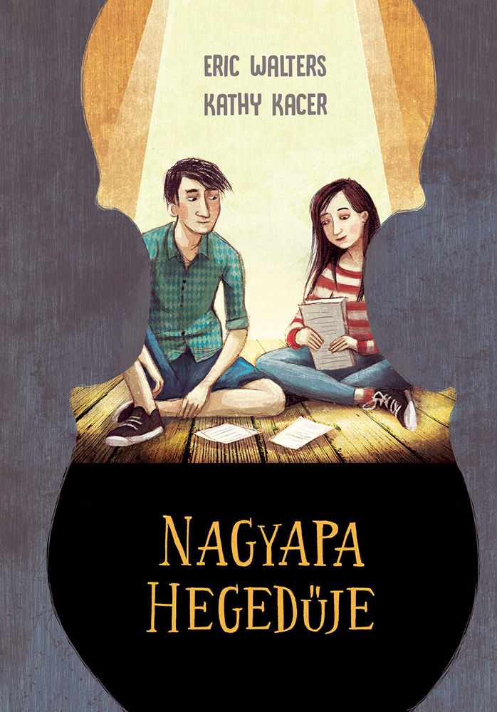 Eric Walters - Kathy Kacer: Nagyapa hegedűje