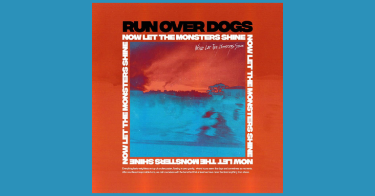 Ha ragyogni kell, ragyogjon – Run Over Dogs: Now Let The Monsters Shine lemezkritika