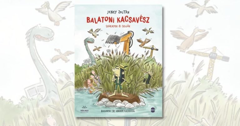 Balatoni kacsavész – Szörnyek és sellők mentik meg a Balatont Jeney Zoltán új mesekönyvében