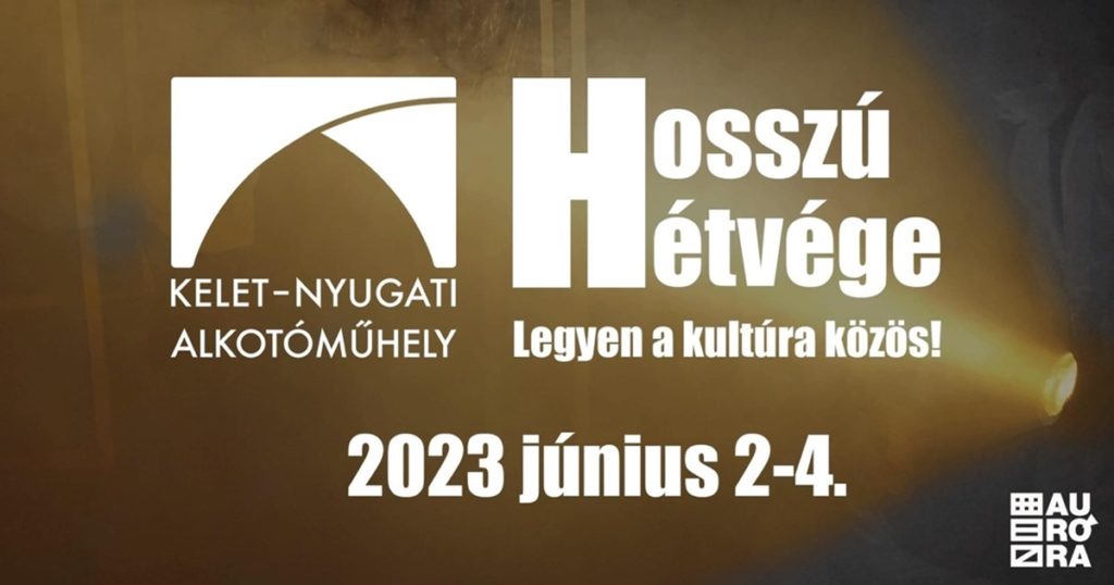 Hosszú Hétvége – Kulturális rendezvénysorozat a közösségi kultúráért
